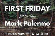 First Friday featuring the art of Mark Palermo
